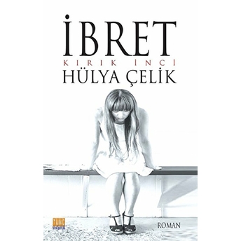 Ibret - Kırık Inci Hülya Çelik