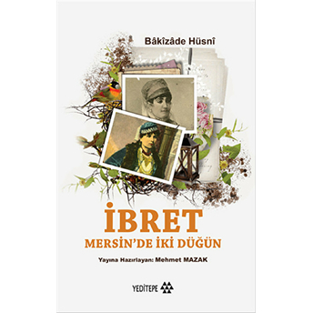 Ibret Mersin'de Iki Düğün Bakizade Hüsni