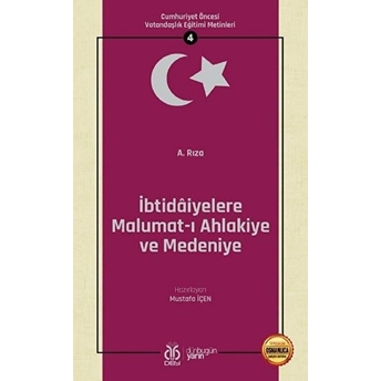 Ibtidâiyelere Malumat-I Ahlakiye Ve Medeniye Kolektif