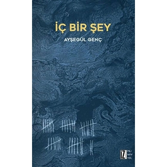 Iç Bir Şey Ayşegül Genç