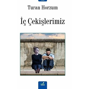 Iç Çekişlerimiz - Turan Horzum