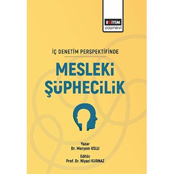 Iç Denetim Persfektifinde Mesleki Şüphecilik Meryem Uslu