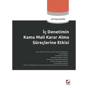 Iç Denetimin Kamu Mali Karar Alma Süreçlerine Etkisi Elif Ayşe Şahin