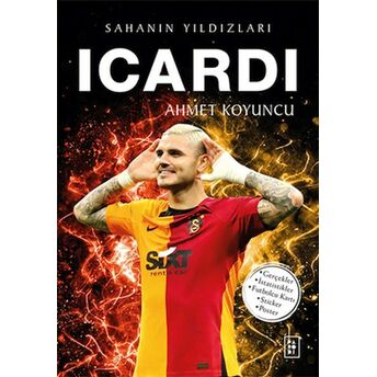 Icardi - Sahanın Yıldızları Ahmet Koyuncu