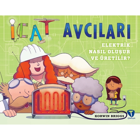 Icat Avcıları : Elektrik Nasıl Oluşur Ve Üretilir ? Korwin Briggs