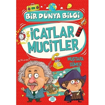 Icatlar Mucitler - Bir Dünya Bilgi Mustafa Sümer