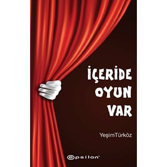 Içeride Oyun Var Yeşim Türköz