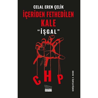 Içeriden Fethedilen Kale Chp - Işgal Celal Eren Çelik