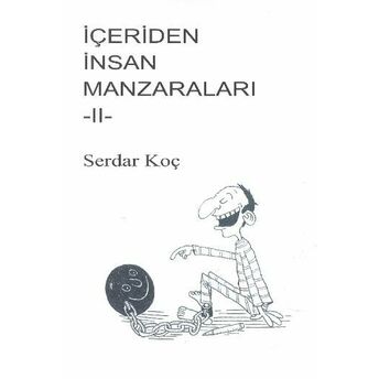 Içeriden Insan Manzaraları 2 Serdar Koç