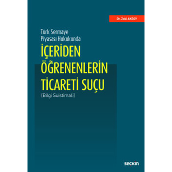 Içeriden Öğrenenlerin Ticareti Suçu Zeki Aksoy