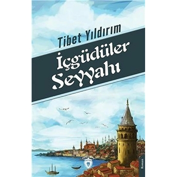 Içgüdüler Seyyahı Tibet Yıldırım