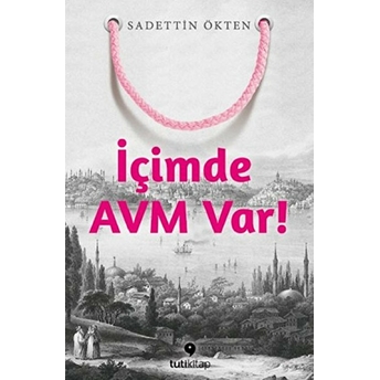 Içimde Avm Var! Sadettin Ökten