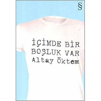 Içimde Bir Boşluk Var Altay Öktem