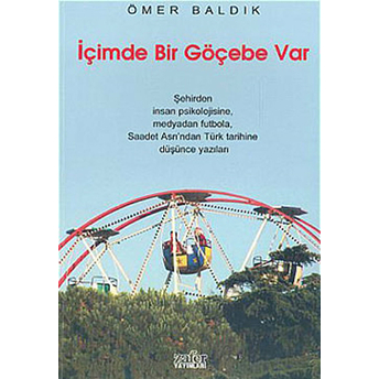 Içimde Bir Göçebe Var Ömer Baldık