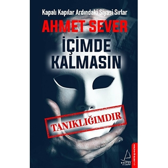 Içimde Kalmasın - Tanıklığımdır Ahmet Sever