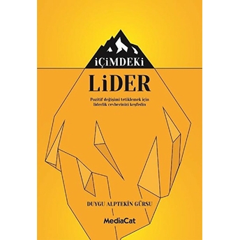 Içimdeki Lider - Pozitif Değişimi Tetiklemek Için Liderlik Cevherinizi Keşfedin Duygu Apltekin Gürsu