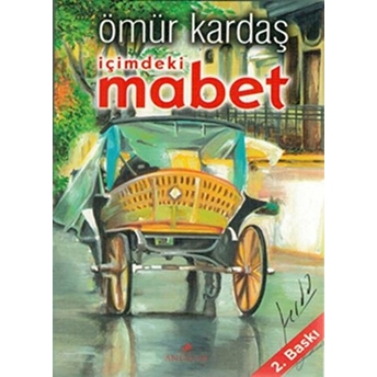 Içimdeki Mabet Ömür Kardaş