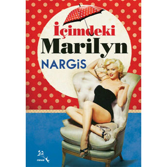 Içimdeki Marilyn Nargis Ismailova