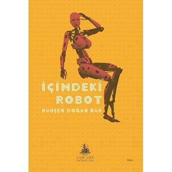 Içimdeki Robot - Ruhşen Doğan Nar