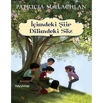 Içimdeki Şiir Dilimdeki Söz Patricia Maclachlan