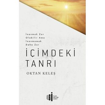 Içimdeki Tanrı Oktan Keleş