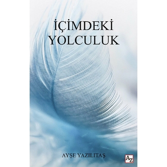 Içimdeki Yolculuk Ayşe Yazılıtaş