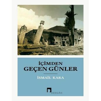 Içimden Geçen Günler Ismail Kara