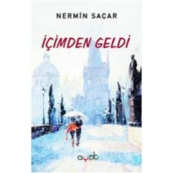 Içimden Geldi Nermin Saçar