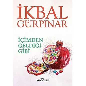 Içimden Geldiği Gibi Ikbal Gürpınar