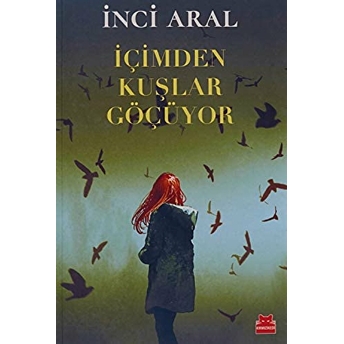 Içimden Kuşlar Göçüyor