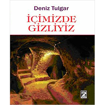 Içimizde Gizliyiz