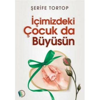 Içimizdeki Çocuk Büyüsün Şerife Tortop