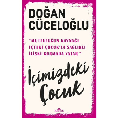 Içimizdeki Çocuk Doğan Cüceloğlu