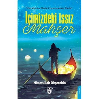 Içimizdeki Issız Mahşer - Nimetullah Ökçetekin