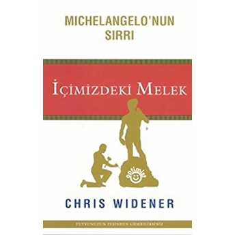 Içimizdeki Melek Michelangelo’nun Sırrı Chris Widener