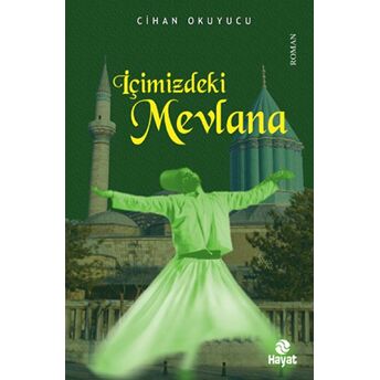 Içimizdeki Mevlana Cihan Okuyucu