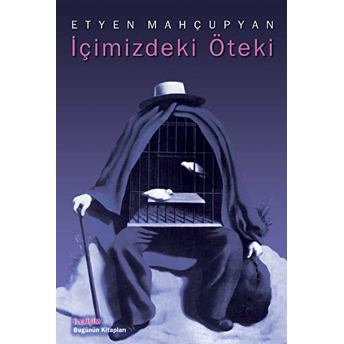 Içimizdeki Öteki Etyen Mahçupyan