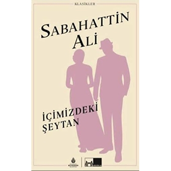 Içimizdeki Şeytan (Ciltli) Sabahattin Ali