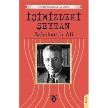 Içimizdeki Şeytan Unutturmadıklarımız Serisi Sabahattin Ali