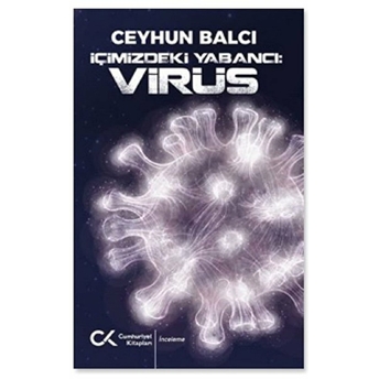 Içimizdeki Yabancı: Virüs Ceyhun Balcı