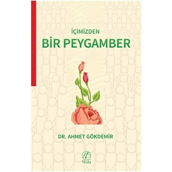 Içimizden Bir Peygamber Ahmet Gökdemir