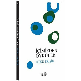 Içimizden Öyküler Utku Erişik