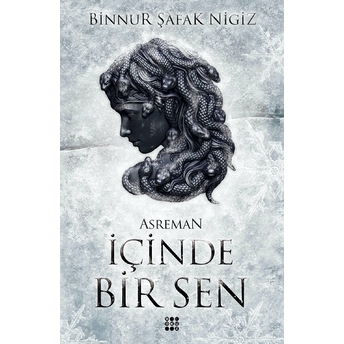 Içinde Bir Sen 2 - Asreman (Ciltli) Binnur Şafak Nigiz