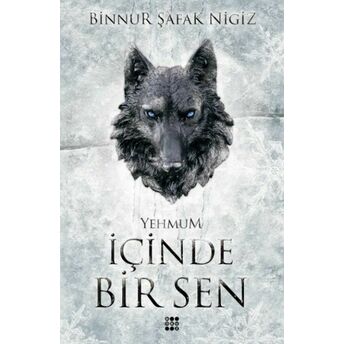 Içinde Bir Sen 3 – Yehmum (Ciltli) Binnur Şafak Nigiz