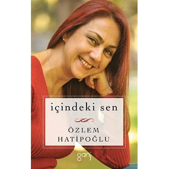 Içindeki Sen Özlem Hatipoğlu