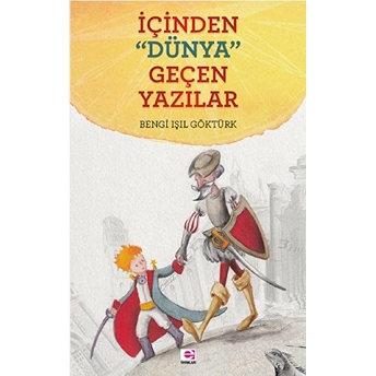 Içinden Dünya Geçen Yazılar Bengi Işıl Göktürk