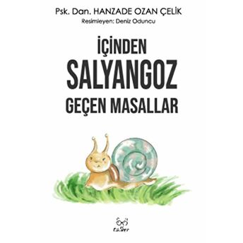 Içinden Salyangoz Geçen Masallar Hanzade Ozan Çelik