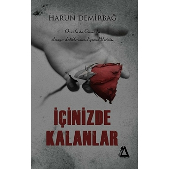 Içinizde Kalanlar