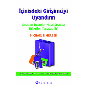 Içinizdeki Girişimciyi Uyandırın Michael E. Gerber