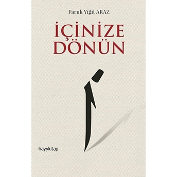 Içinize Dönün Faruk Yiğit Araz